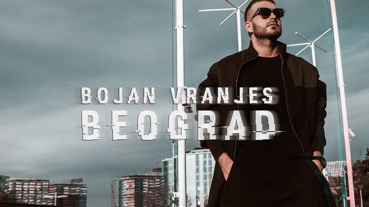 BOJAN VRANJES BEOGRAD OFFICIAL VIDEO 2021