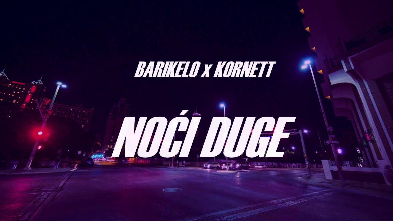 Barikelo x Kornett Noci duge Official Lyric Video