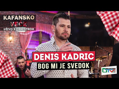 DENIS KADRIC BOG MI JE SVEDOK 2022