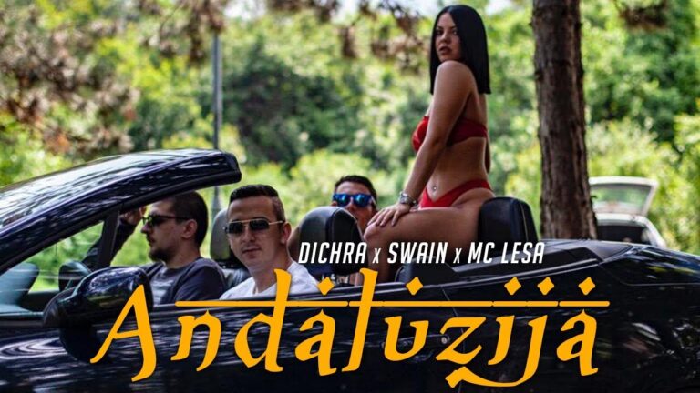 DICHRA x SWAIN x MC LESA ANDALUZIJA OFFICIAL VIDEO