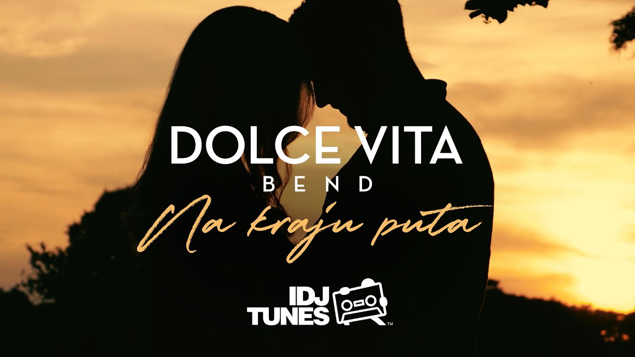 DOLCE VITA BEND NA KRAJU PUTA OFFICIAL VIDEO