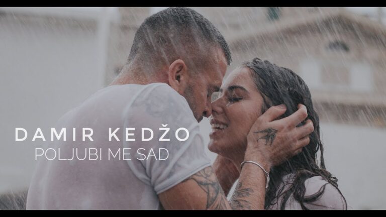 Damir Kedzo Poljubi me sad Official video