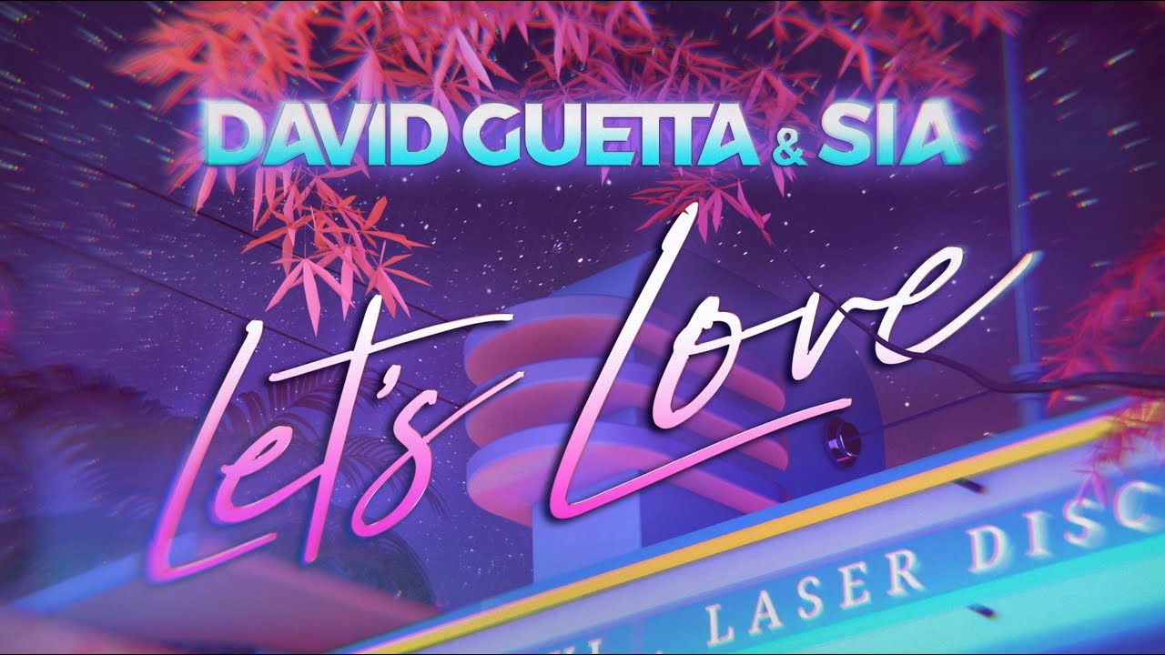 David Guetta amp Sia Lets Love Lyric video