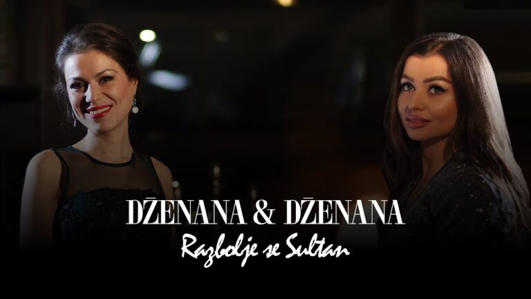 Dzenana amp Dzenana – Razbolje se Sultan Official Video 2021