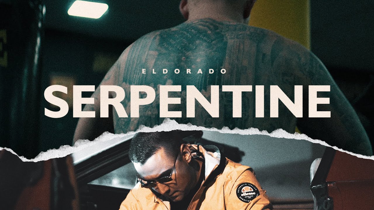 ELDORADO SERPENTINE OFFICIAL VIDEO