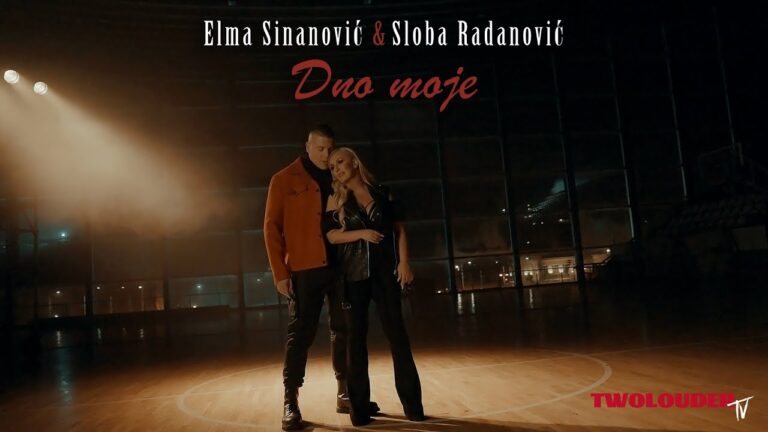 ELMA SINANOVIC amp SLOBA RADANOVIC DNO MOJE OFFICIAL VIDEO