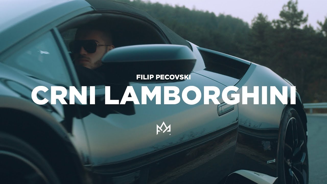 Filip Pecovski Crni lamborghini Official Video 2019