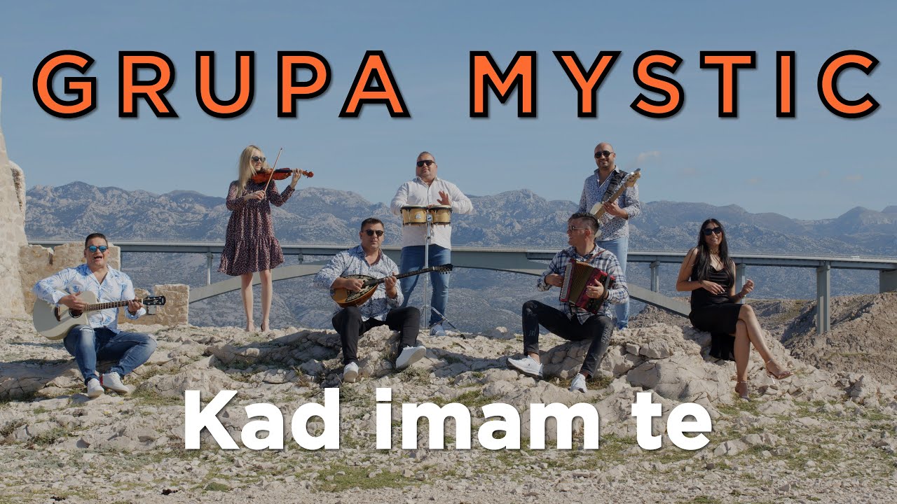 Grupa Mystic Kad imam te Official Video