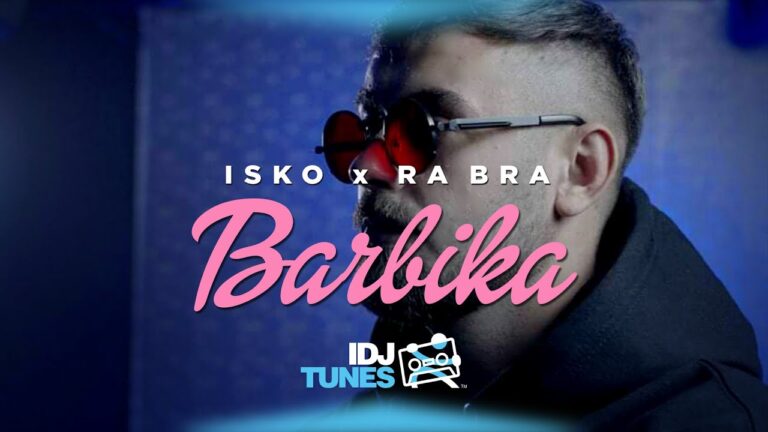 ISKO X RA BRA BARBIKA OFFICIAL VIDEO