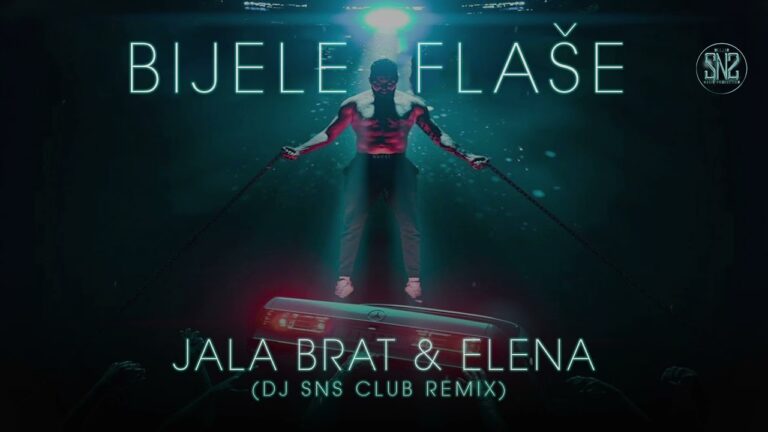 Jala Brat amp Elena Bijele Flase SNS Club Remix