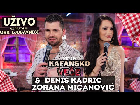 KAFANSKO VECE DENIS KADRIC I ZORANA MICANOVIC ORK LJUBAVNICI