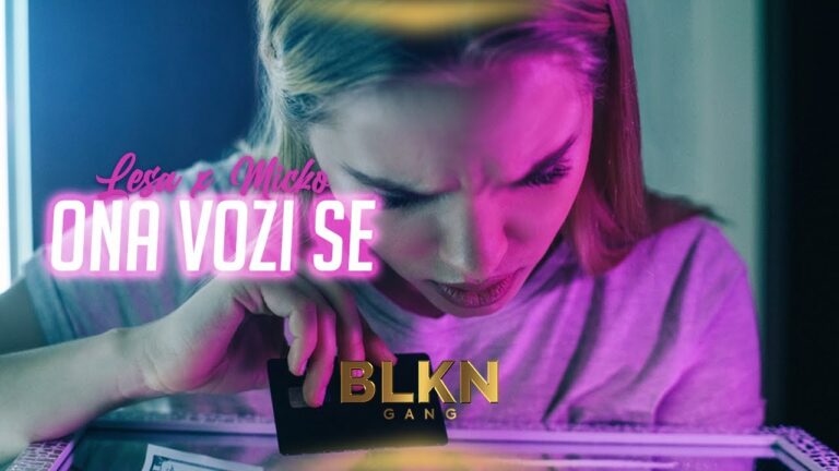 LESA x MICKO ONA VOZI SE OFFICIAL VIDEO