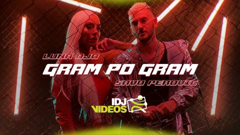 LUNA DJO X SAVO PEROVIC GRAM PO GRAM OFFICIAL