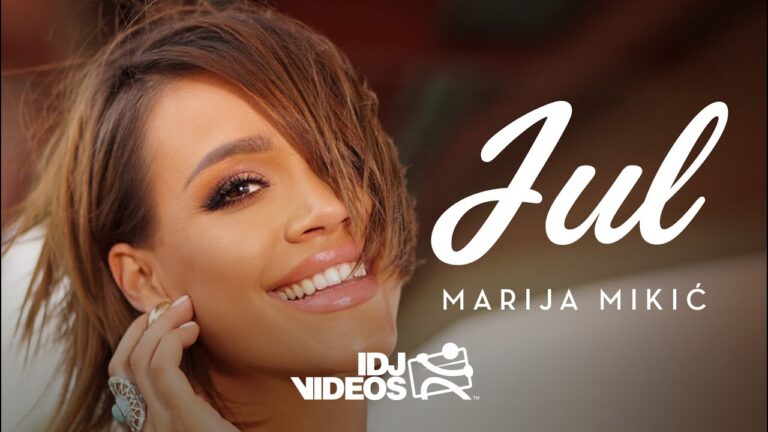 MARIJA MIKIC JUL OFFICIAL VIDEO