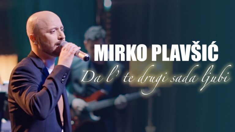 Mirko Plavsic Da l te drugi sada ljubi