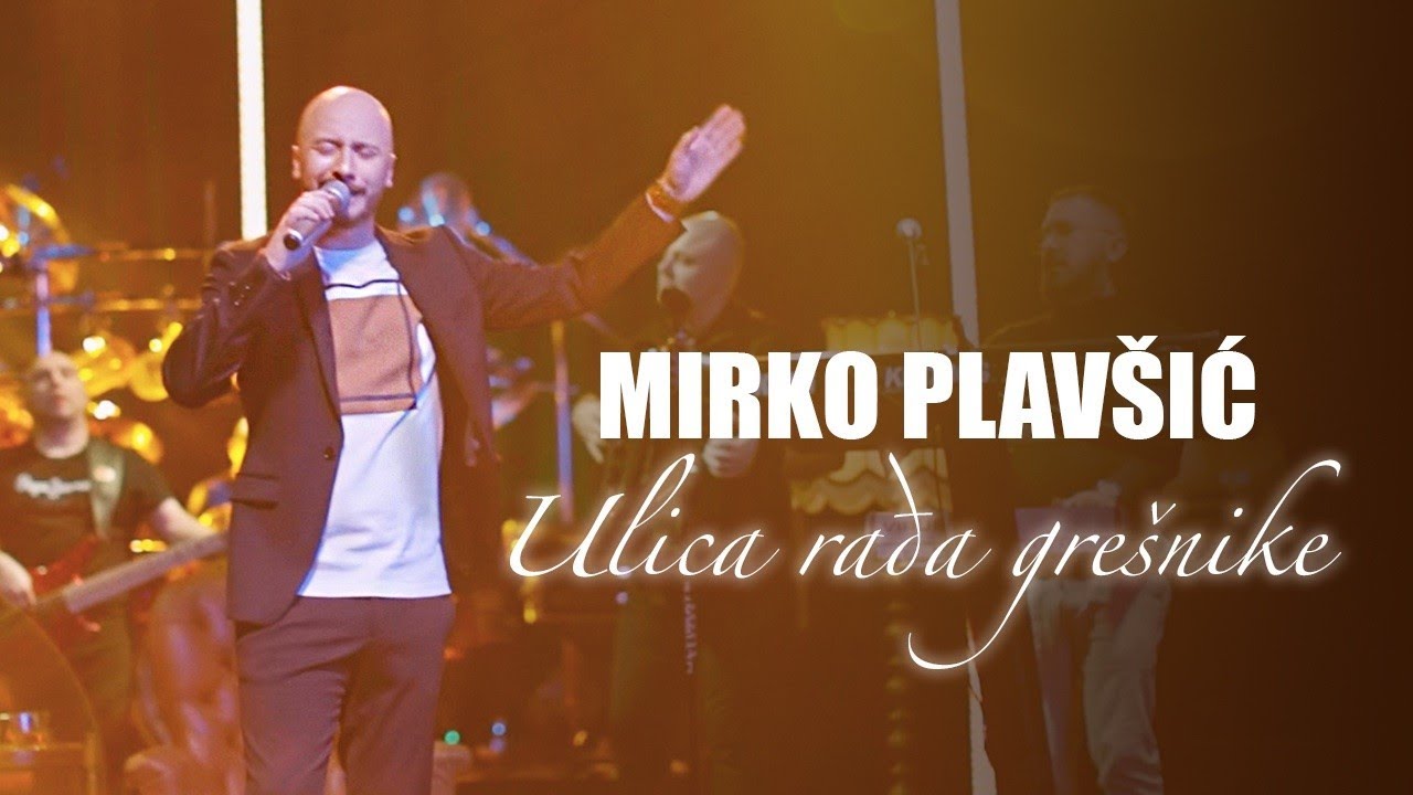 Mirko Plavsic Ulica radja gresnike LIVE SECANJA 2