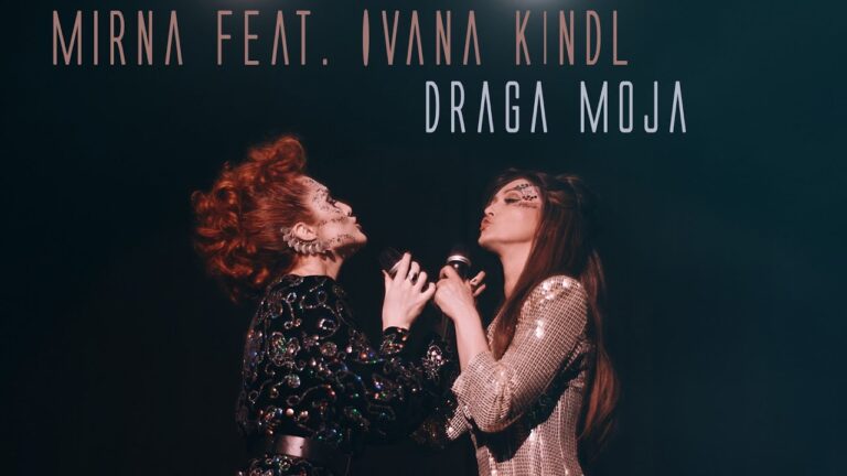 Mirna feat Ivana Kindl Draga moja Official video