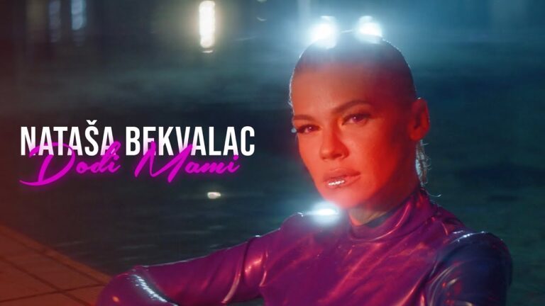 NATASA BEKVALAC DODJI MAMI OFFICIAL VIDEO