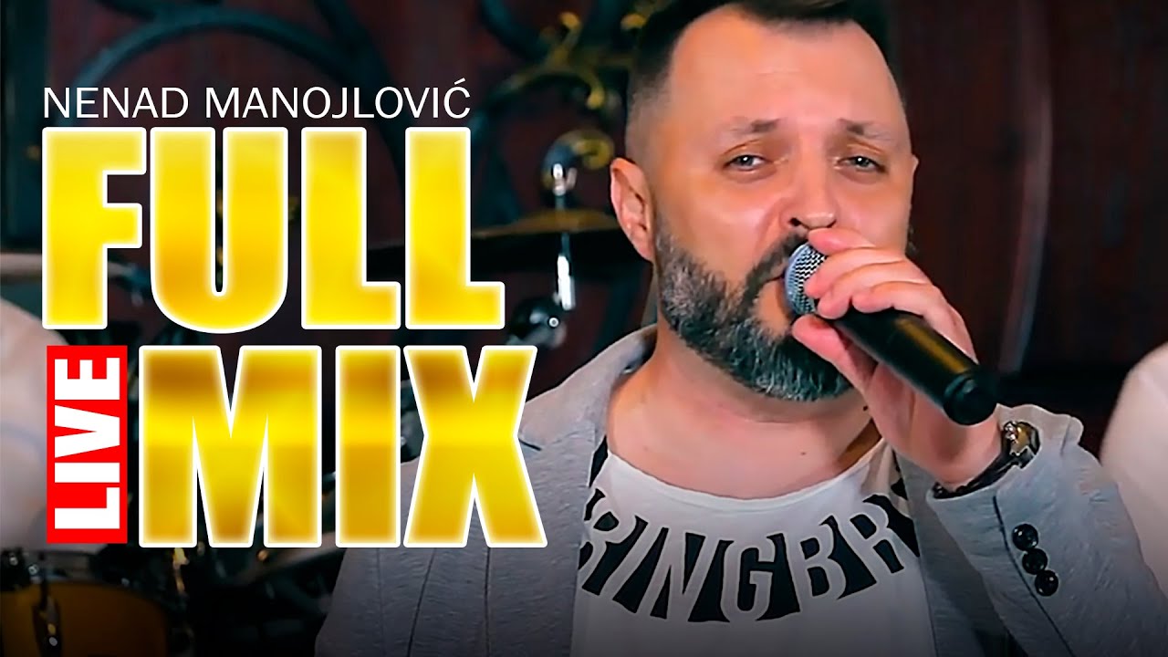 NENAD MANOJLOVIC FULL MIX LIVE