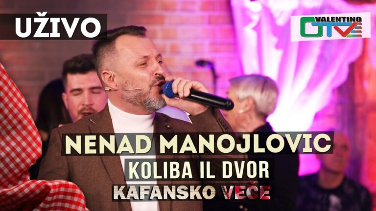 NENAD MANOJLOVIC KOLIBA IL DVOR 2021 UZIVO