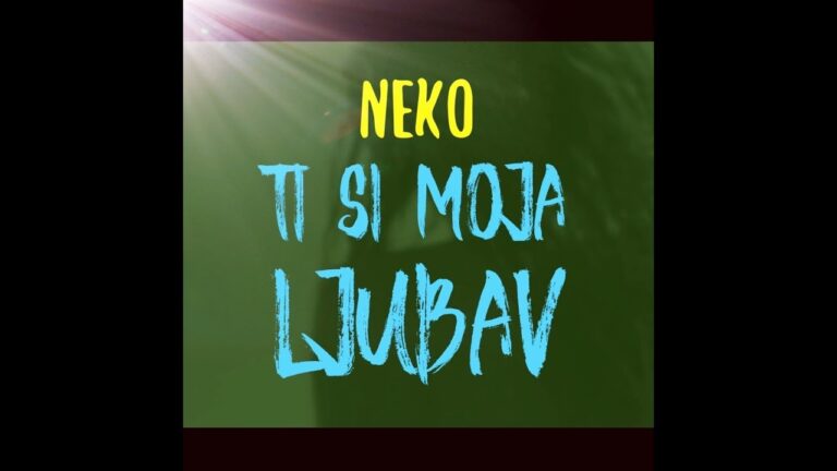 Neko Ti Si Moja Ljubav LYRICS