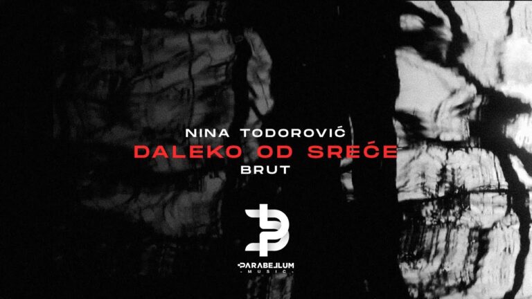 Nina Todorovic x Brut Daleko od srece