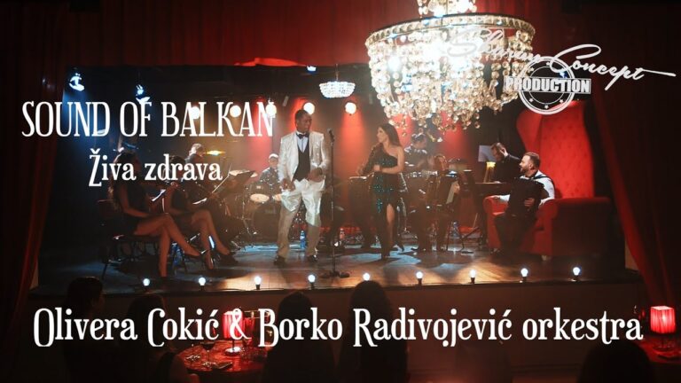 OLIVERA COKIC amp BORKO RADIVOJEVIC ORKESTRA sound of BalkanZIVA ZDRAVA