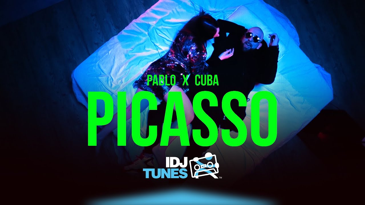 PABLO X CUBA PICASSO OFFICIAL VIDEO