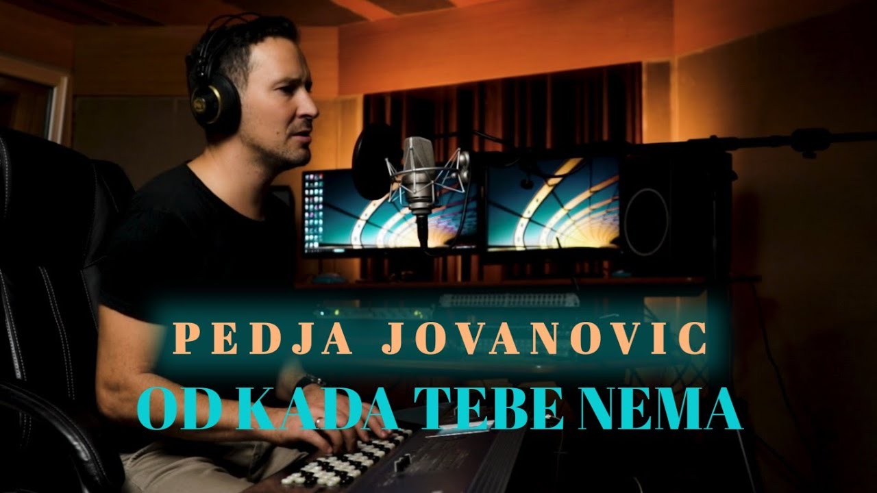 PEDJA JOVANOVIC OD KADA TEBE NEMA COVER