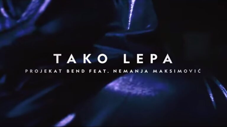 PROJEKAT Bend ft Nemanja Maksimovic Tako Lepa 4K