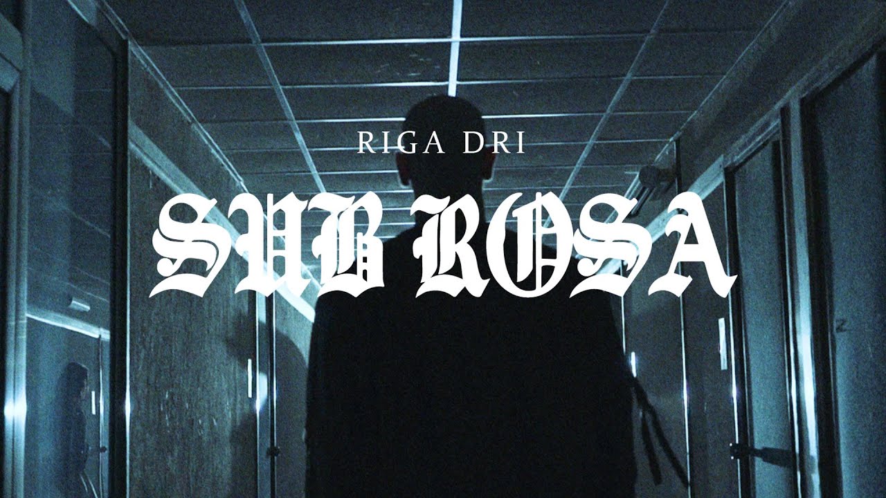 Riga Dri Sub Rosa Official Video