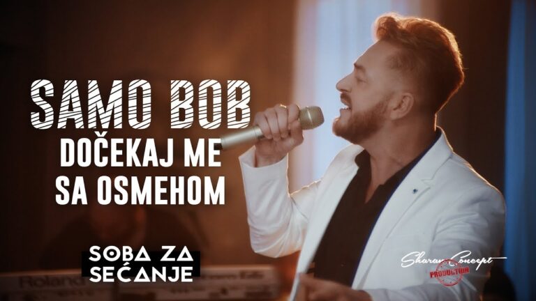 SAMO BOB DOCEKAJ ME SA OSMEHOM Official Live Video