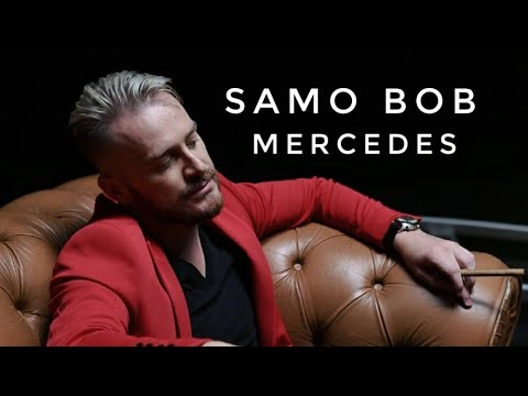 SAMO BOB MERCEDES OFFICIAL VIDEO