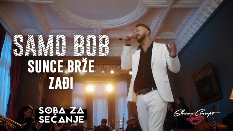 SAMO BOB SUNCE BRZE ZADJI Official Live Video 2019