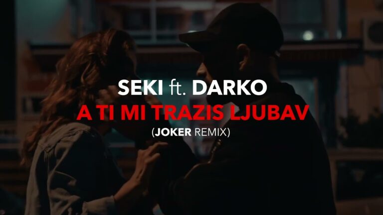 SEKI ft DARKO A ti mi trazis ljubav JOKER