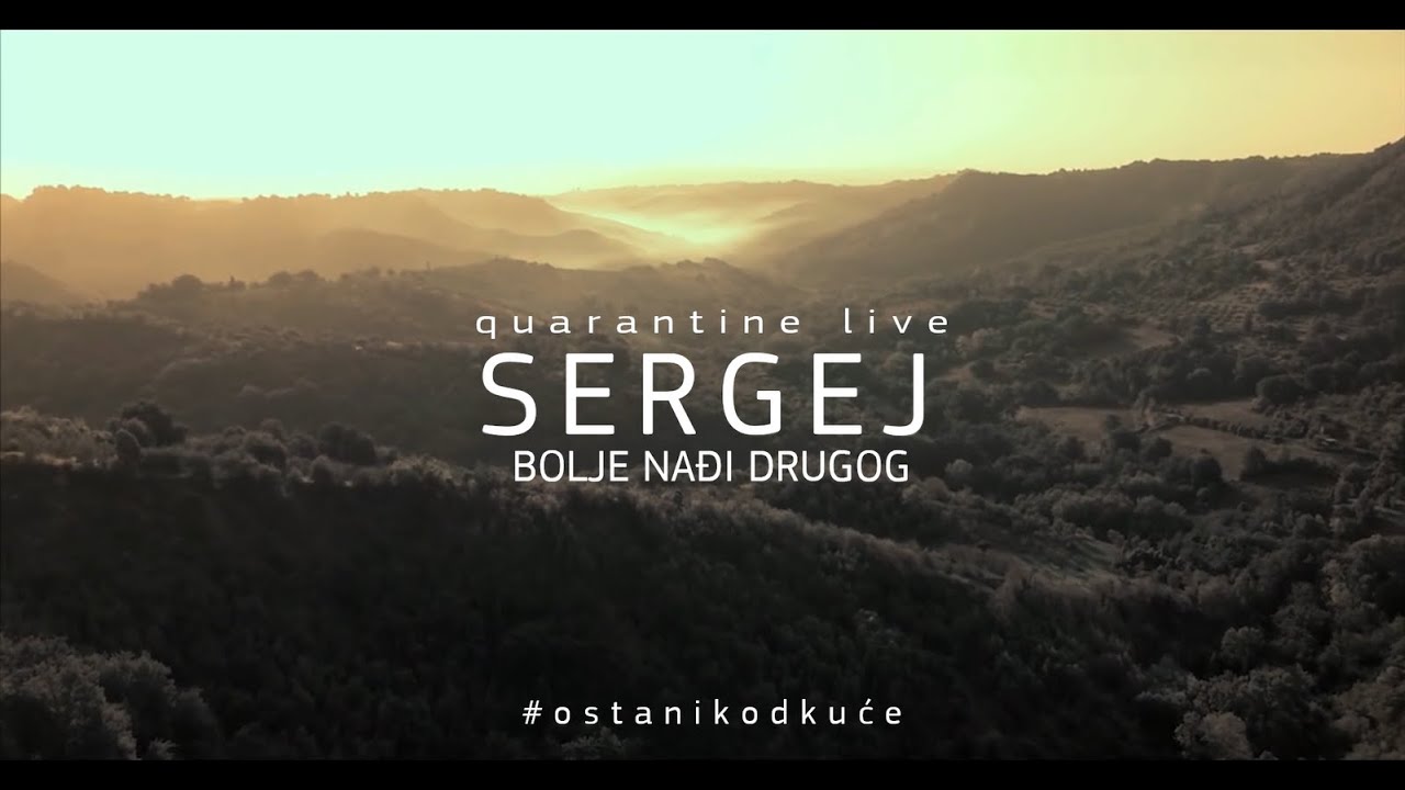 SERGEJ CETKOVIC BOLJE NADJI DRUGOG QUARANTINE LIVE