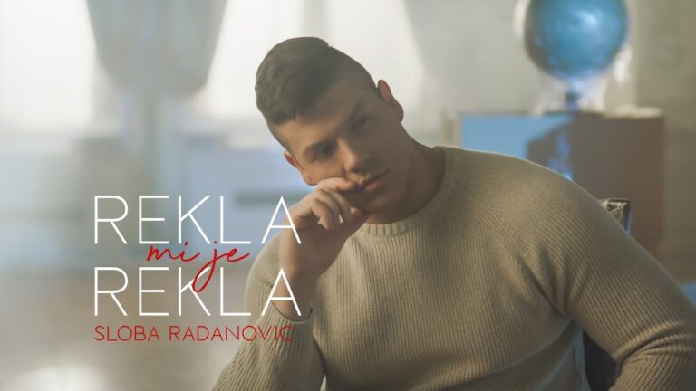 SLOBA RADANOVIC REKLA MI JE REKLA OFFICIAL VIDEO 4K