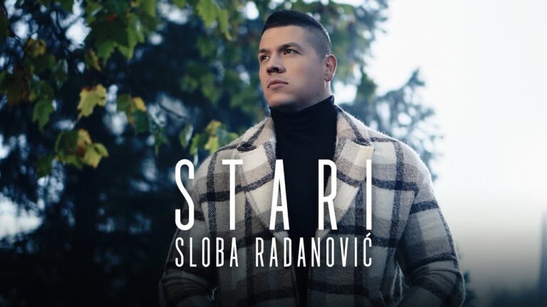 SLOBA RADANOVIC STARI OFFICIAL VIDEO 4K