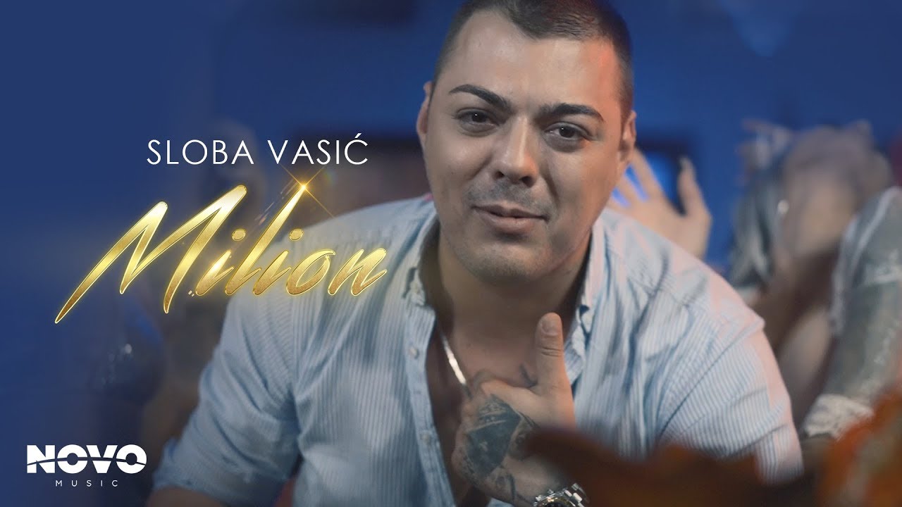 SLOBA VASIC MILION OFFICIAL VIDEO