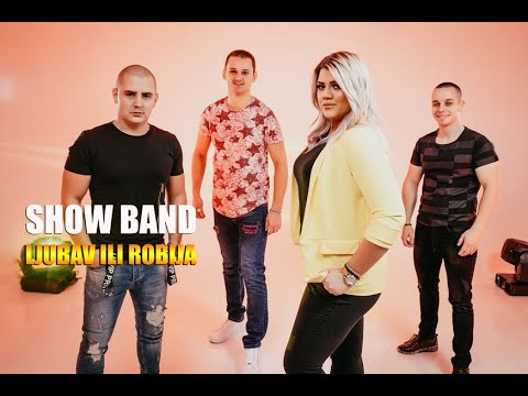 Show band Ljubav ili Robija Official Video