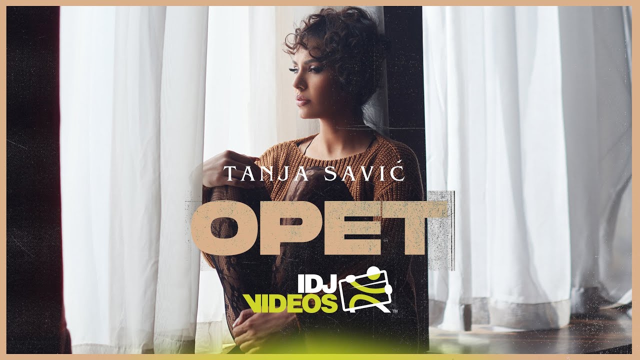 TANJA SAVIC OPET OFFICIAL VIDEO