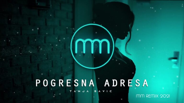 TANJA SAVIC POGRESNA ADRESA MM REMIX 2021