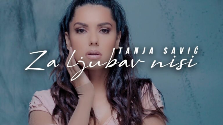 TANJA SAVIC ZA LJUBAV NISI OFFICIAL VIDEO