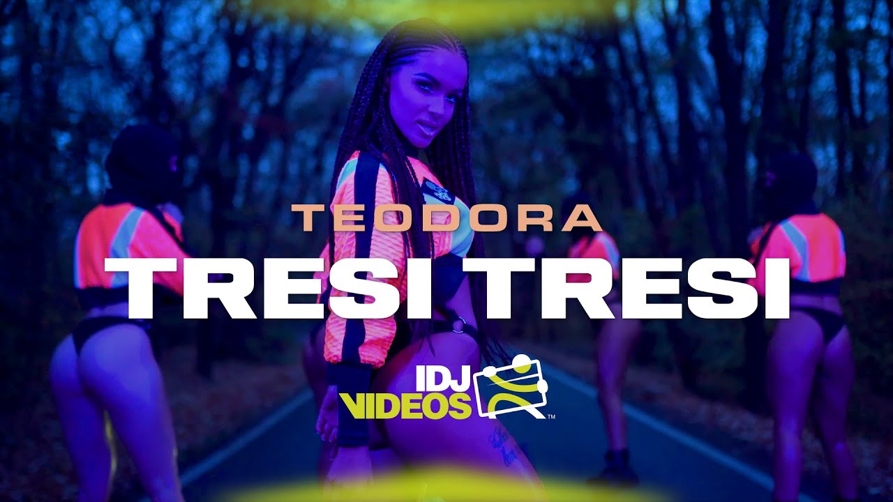 TEODORA TRESI TRESI OFFICIAL VIDEO