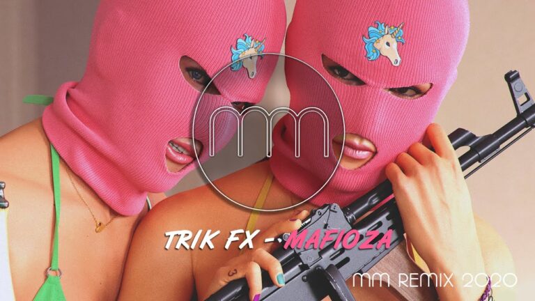 TRIK FX MAFIOZA MM REMIX 2020