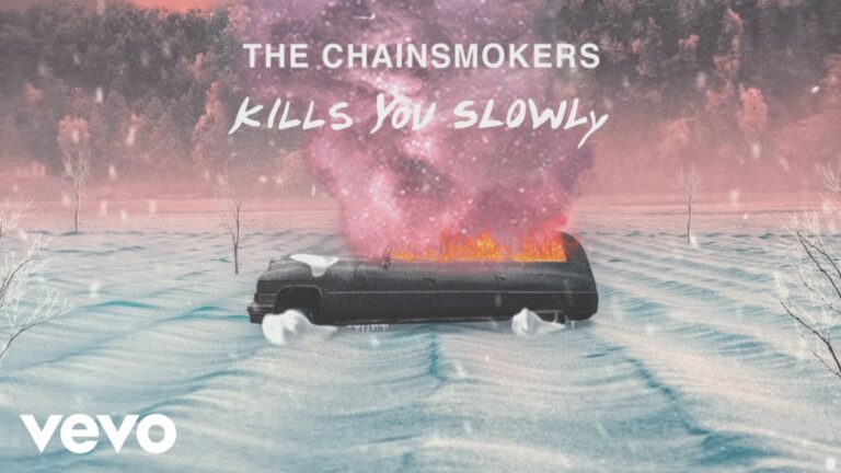 The Chainsmokers Kills You Slowly Lyric Video