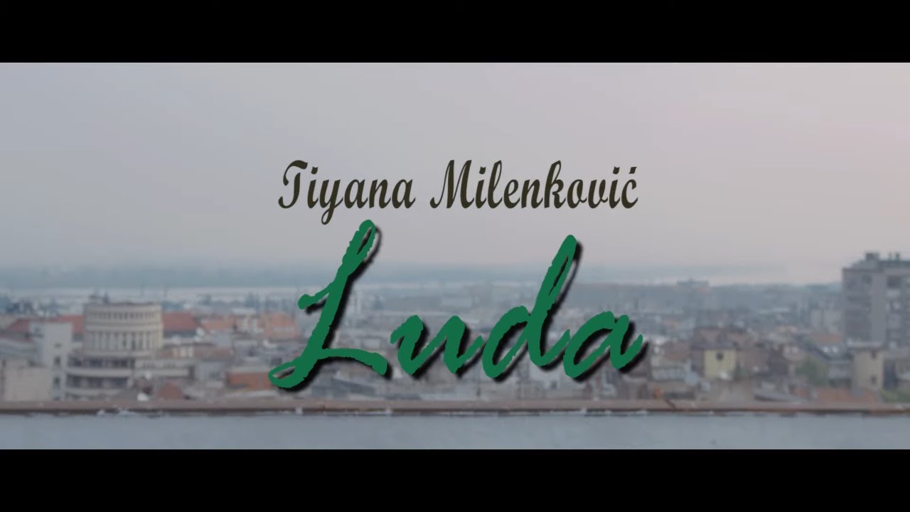 Tiyana Milenkovic Luda Official Video 2019