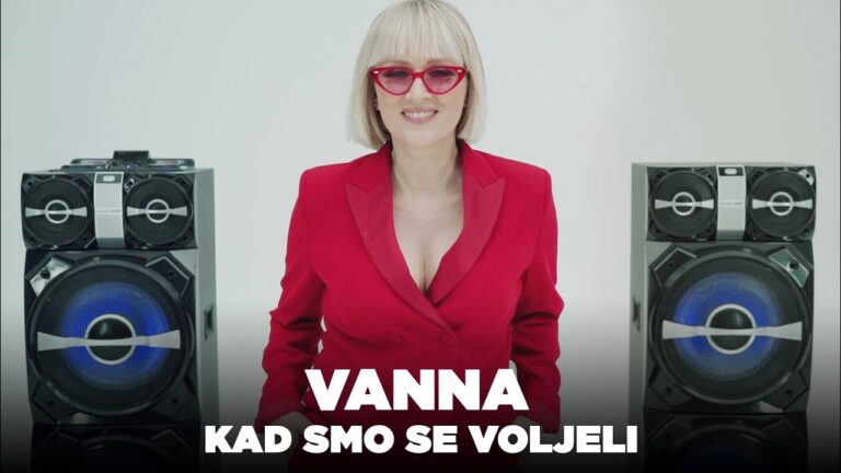 VANNA KAD SMO SE VOLJELI OFFICIAL VIDEO