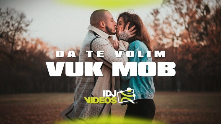 VUK MOB DA TE VOLIM OFFICIAL VIDEO