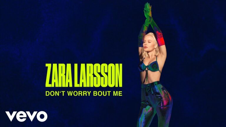 Zara Larsson Dont Worry Bout Me Audio